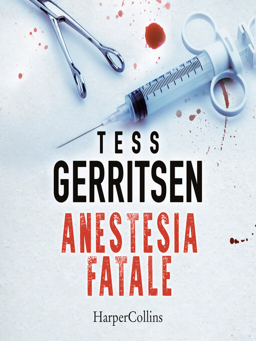 Title details for Anestesia fatale by Tess Gerritsen - Available